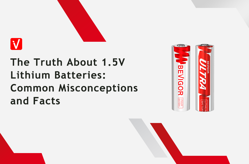 The Truth About 1.5V Lithium Batteries: Common Misconceptions and Facts